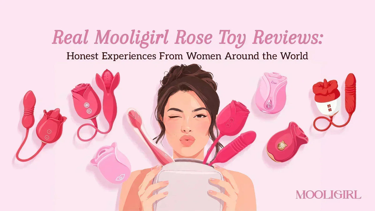 Real Mooligirl Rose Toy Reviews: Honest Experiences From Women Around the World