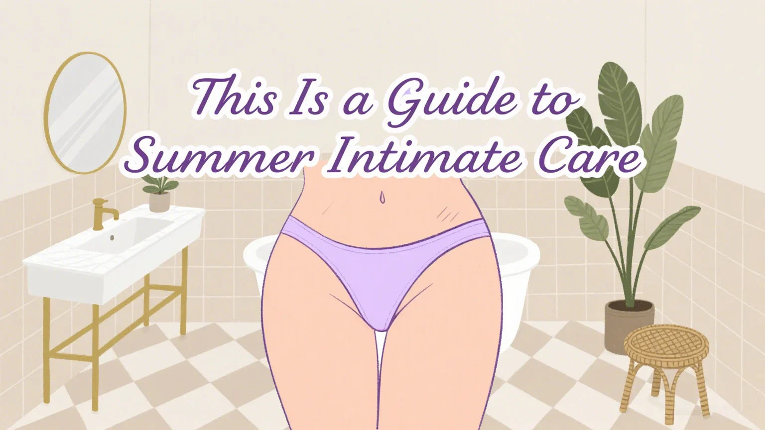 Mooliworld-blog-guide-to-summer-intimate-care-cover