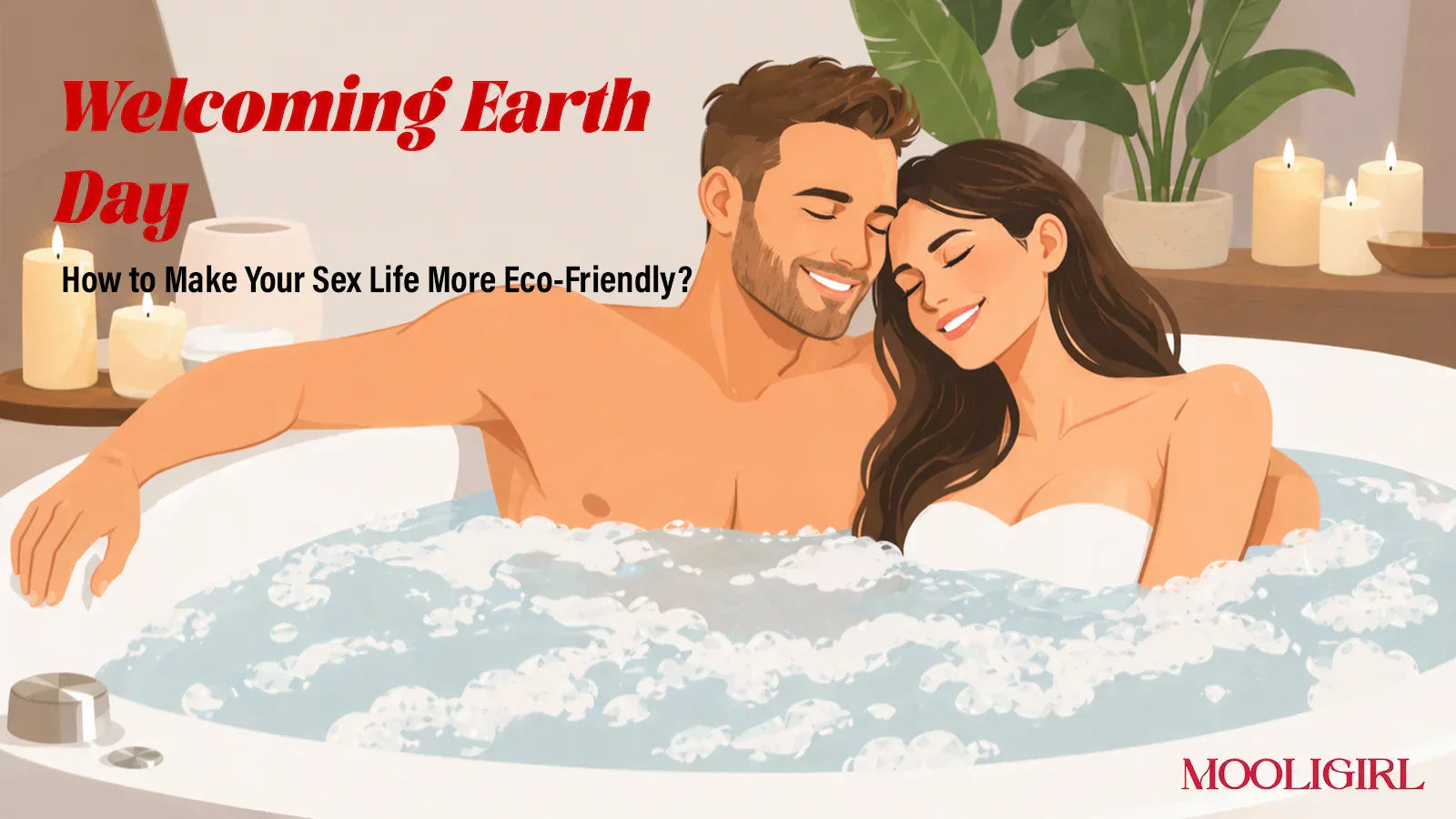 Welcoming Earth Day: How to Make Your Sex Life More Eco-Friendly