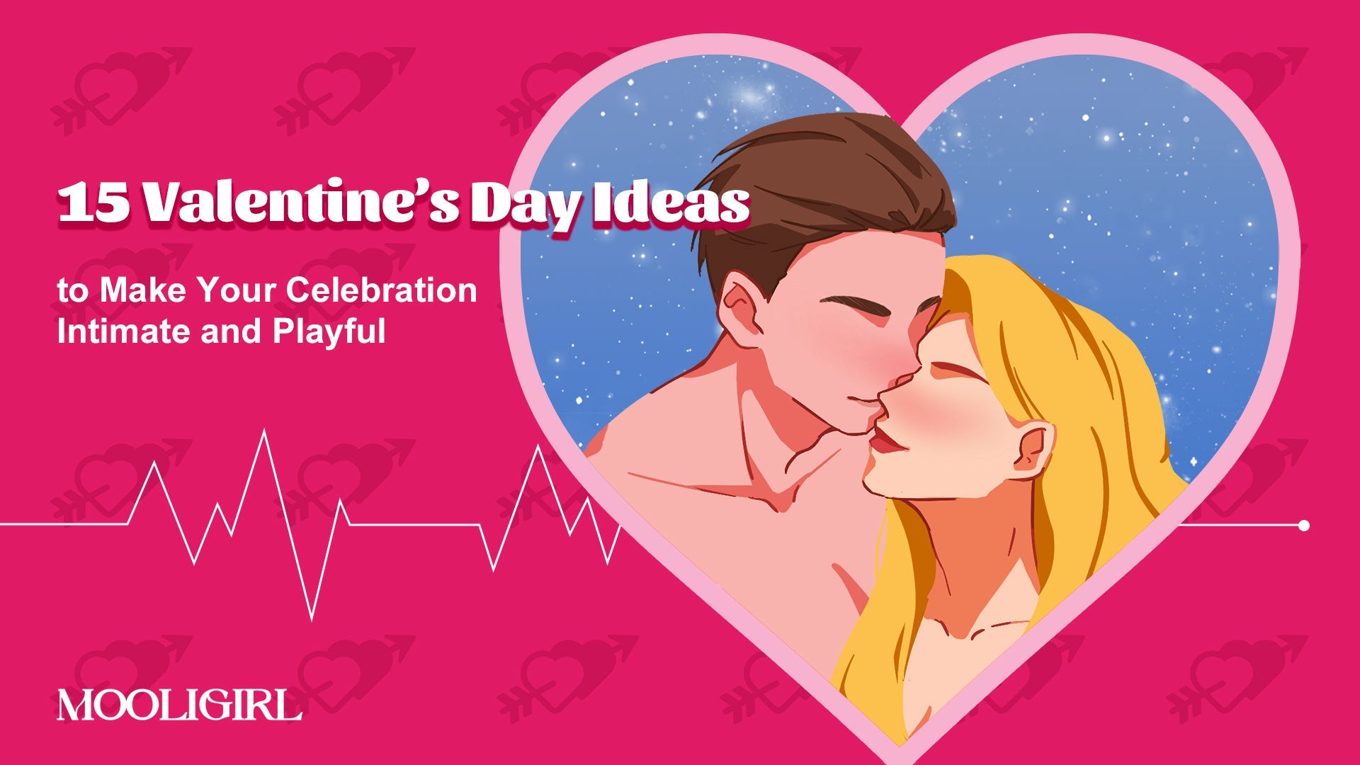 15 Valentine’s Day Ideas to Make Your Celebration Intimate and Playful