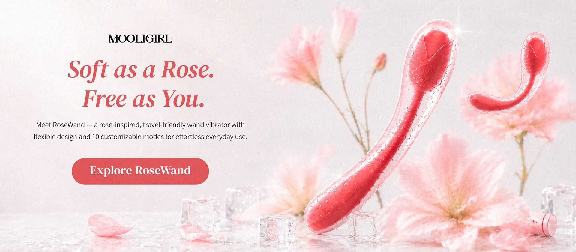 MOOLIGIRL RoseWand rose-shaped vibrator horizontal product banner, light pink flower and ice cube background, two red flexible toys covered with water drops, headline slogan, product feature copy and red "Explore RoseWand" CTA button at bottom left